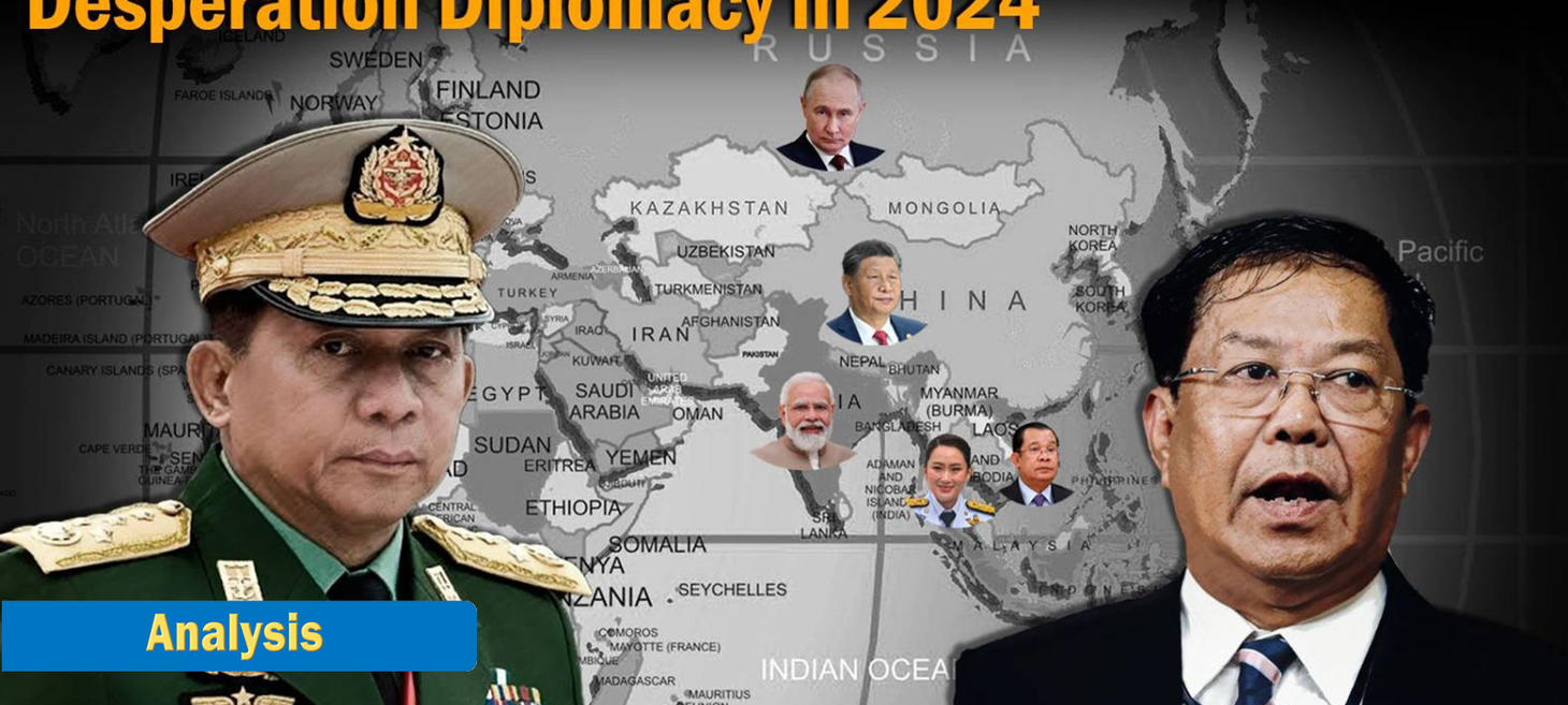Myanmar Junta’s Desperation Diplomacy in 2024