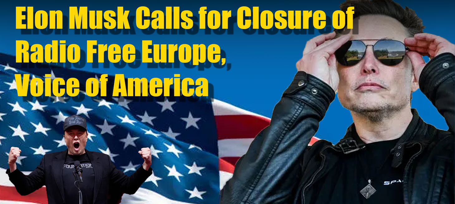Elon Musk Calls for Closure of Radio Free Europe, Voice of America