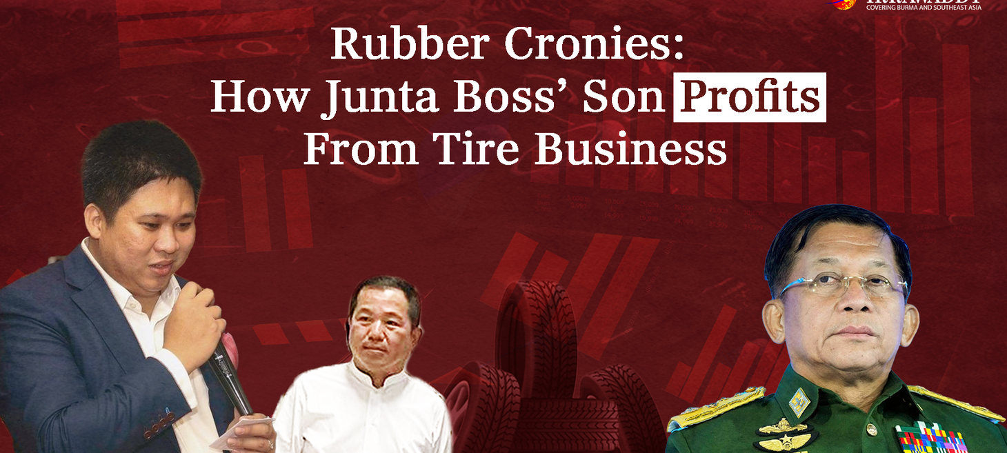 Rubber Cronies: How Junta Boss’ Son Profits From Tire Business