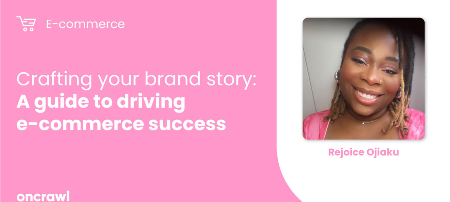 Crafting your brand story: A guide to driving e-commerce success