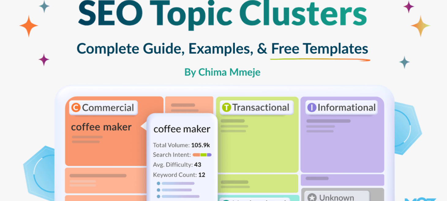 SEO Topic Clusters: Complete Guide, Examples & Free Templates - Moz