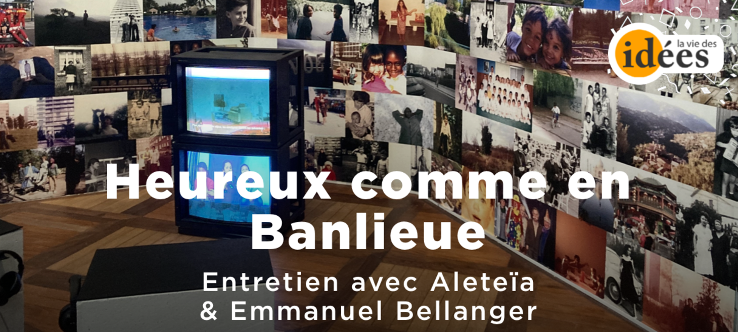 Heureux comme en Banlieue