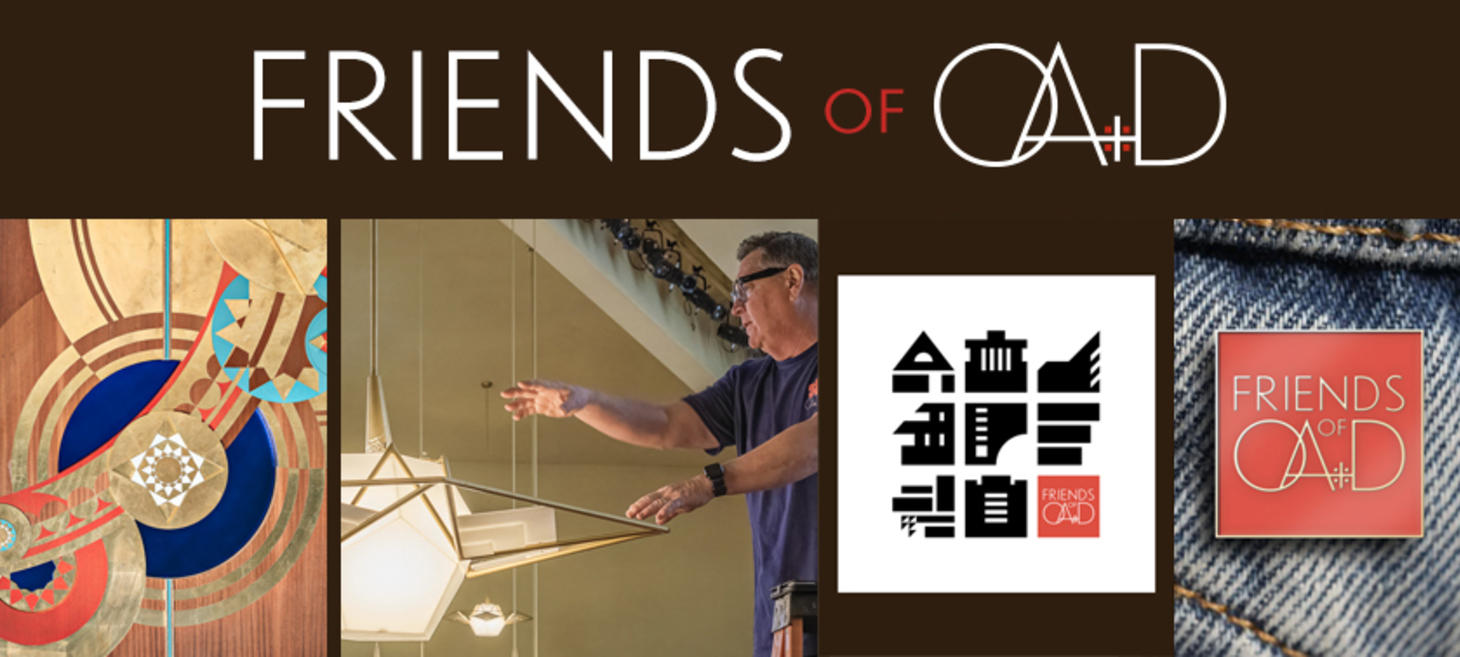 Join The New Friends of OA+D Membership Program