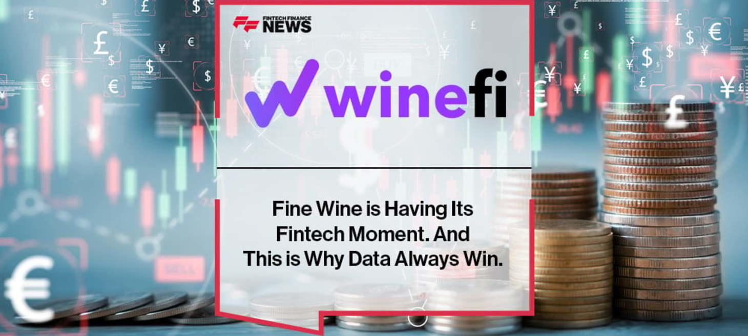 Fine Wine is Having Its Fintech Moment. And This is Why Data Always Win.