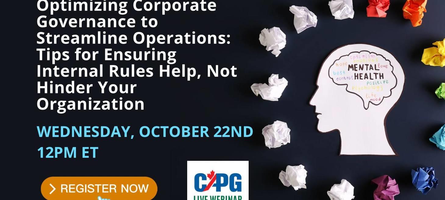 October 22nd Webinar – Optimizing Corporate Governance to Streamline Operations: Tips for Ensuring Internal Rules Help, Not Hinder Your Organization – Presented by TAAG Law
