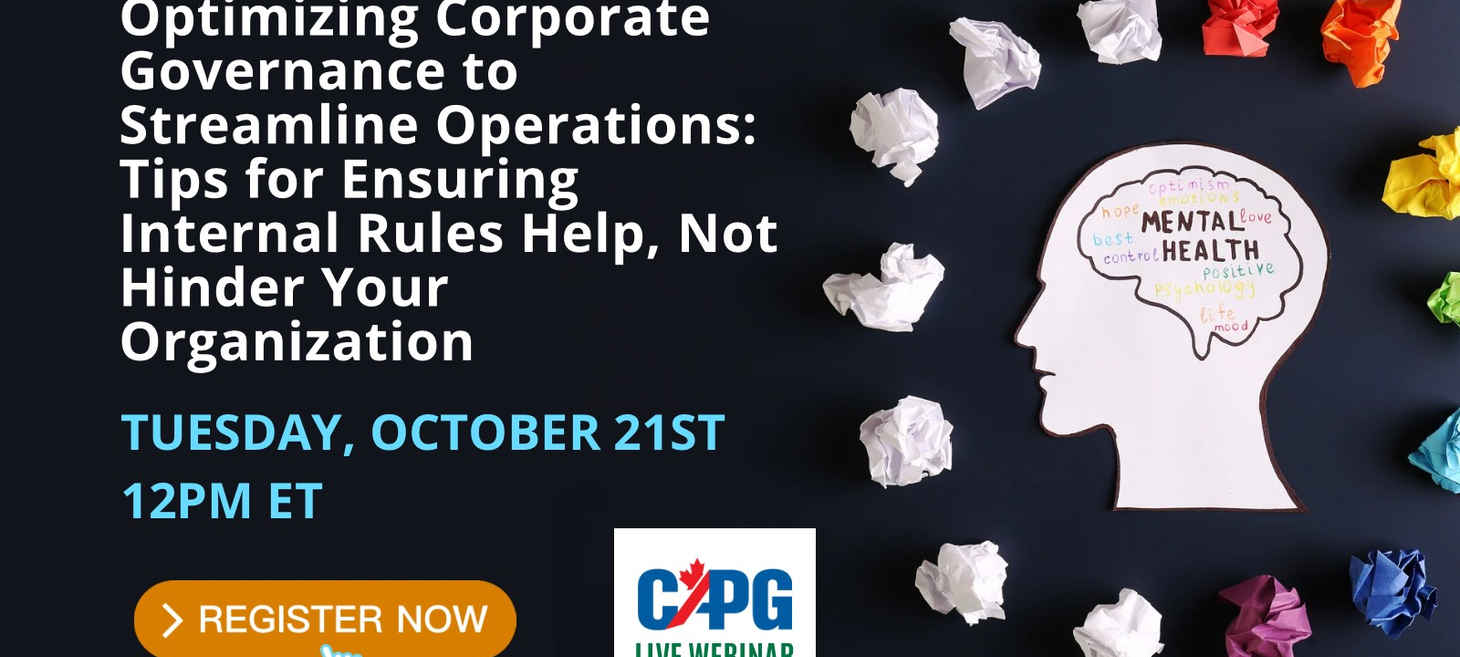 October 21st Webinar – Optimizing Corporate Governance to Streamline Operations: Tips for Ensuring Internal Rules Help, Not Hinder Your Organization – Presented by TAAG Law