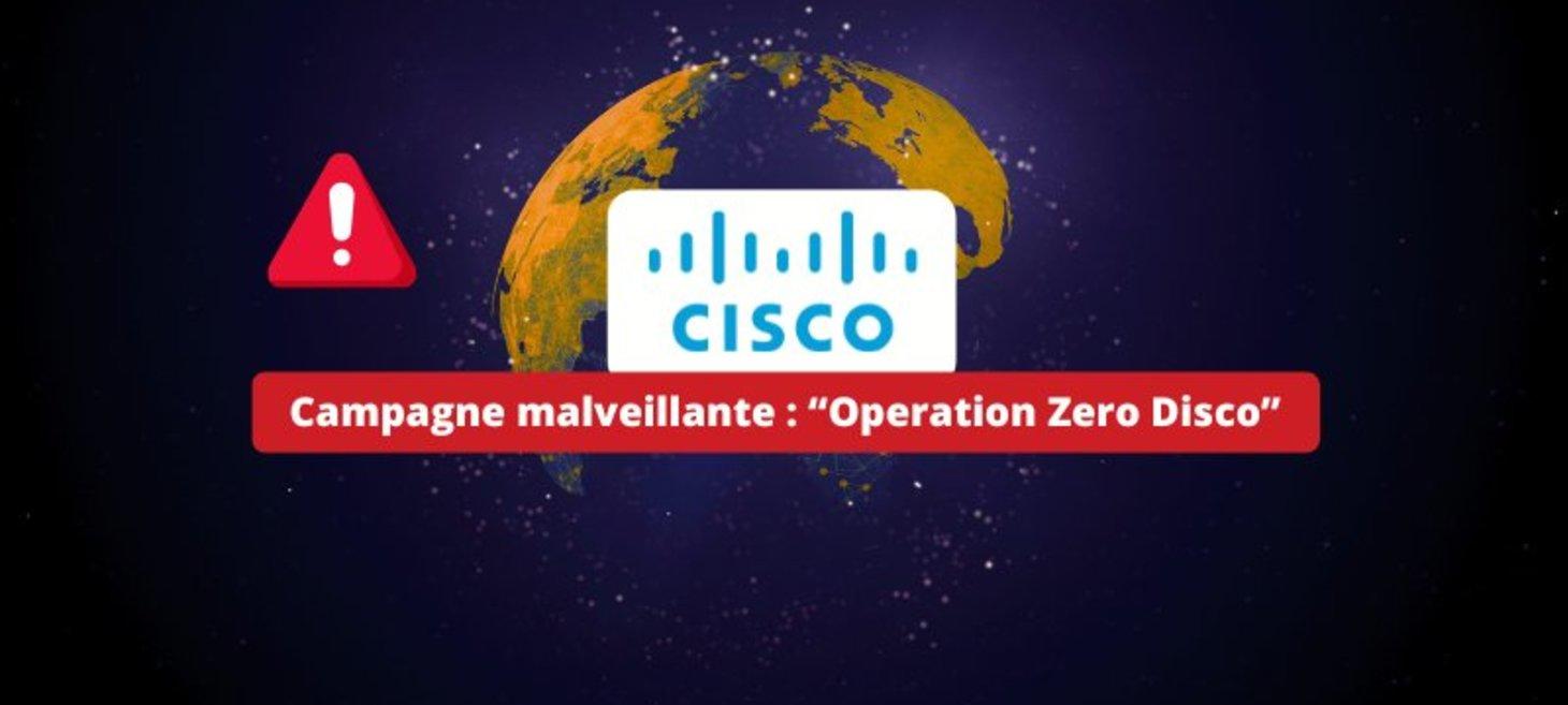 Attaques Zero Disco : des rootkits déployés grâce à cette faille Cisco