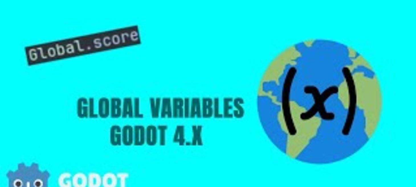 How to Create Global Variables in Godot 4.X