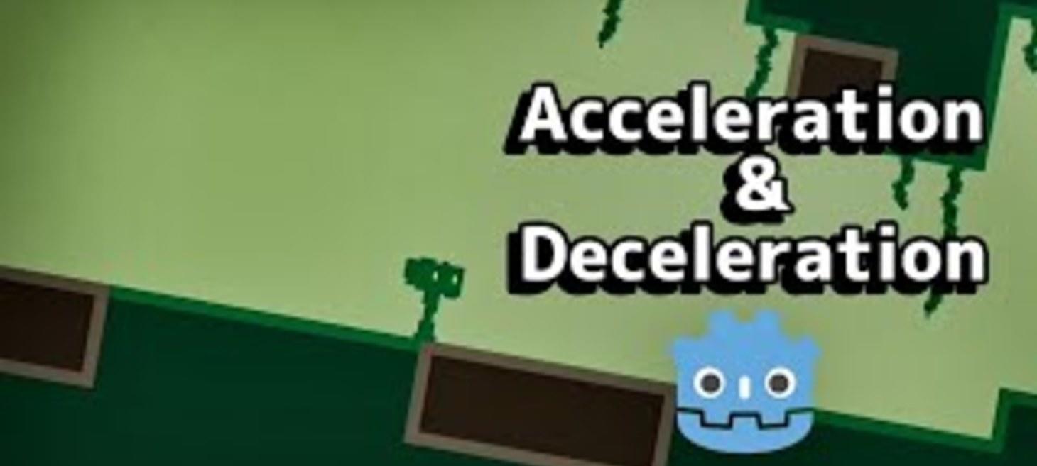 How to Add Acceleration and Deceleration in Godot
