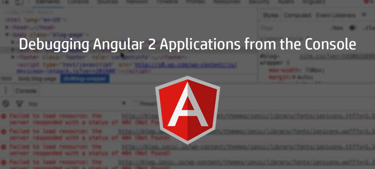 Debugging Angular 2 Applications from the Console