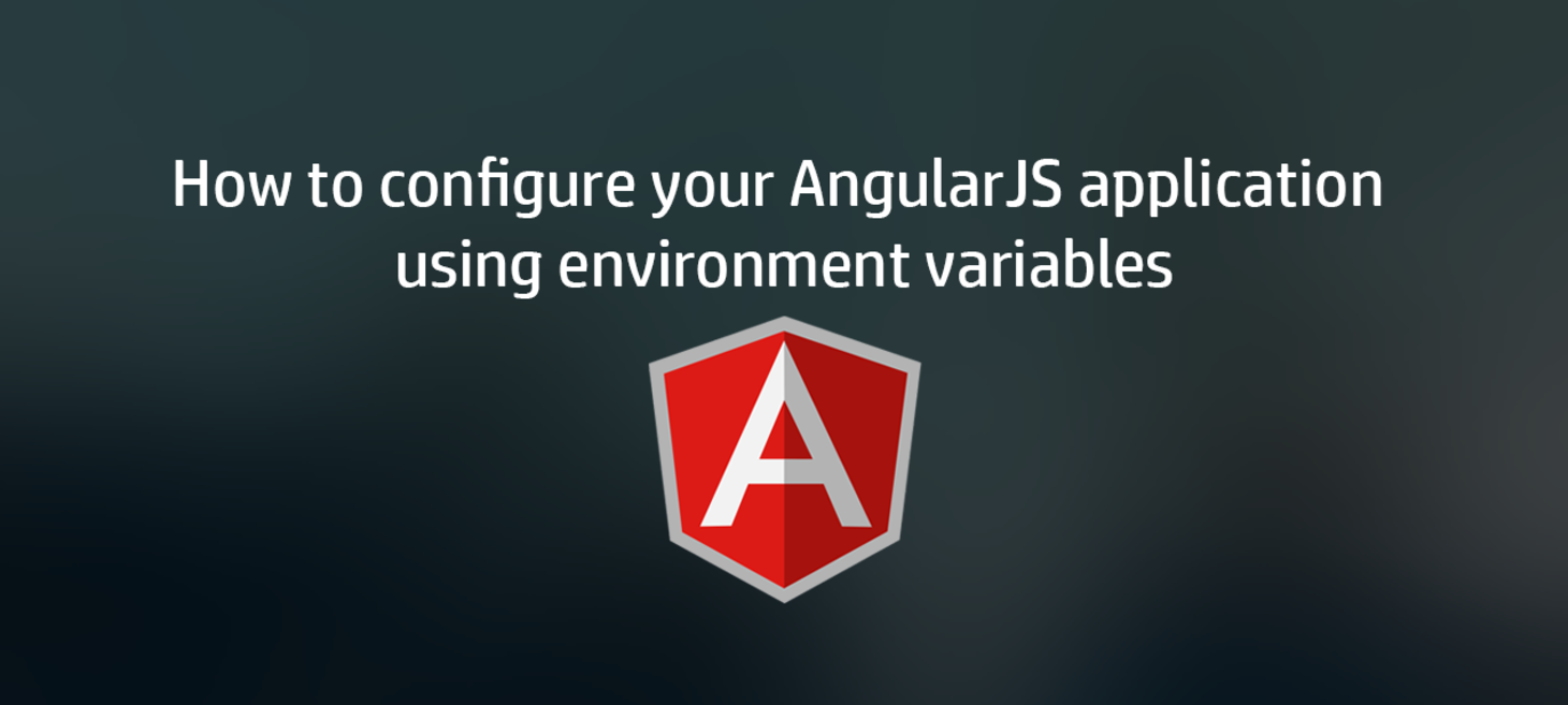 How to configure your AngularJS application using environment variables