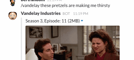 Unfundable Slack bots - THESE PRETZELS ARE MAKING ME THIRSTY