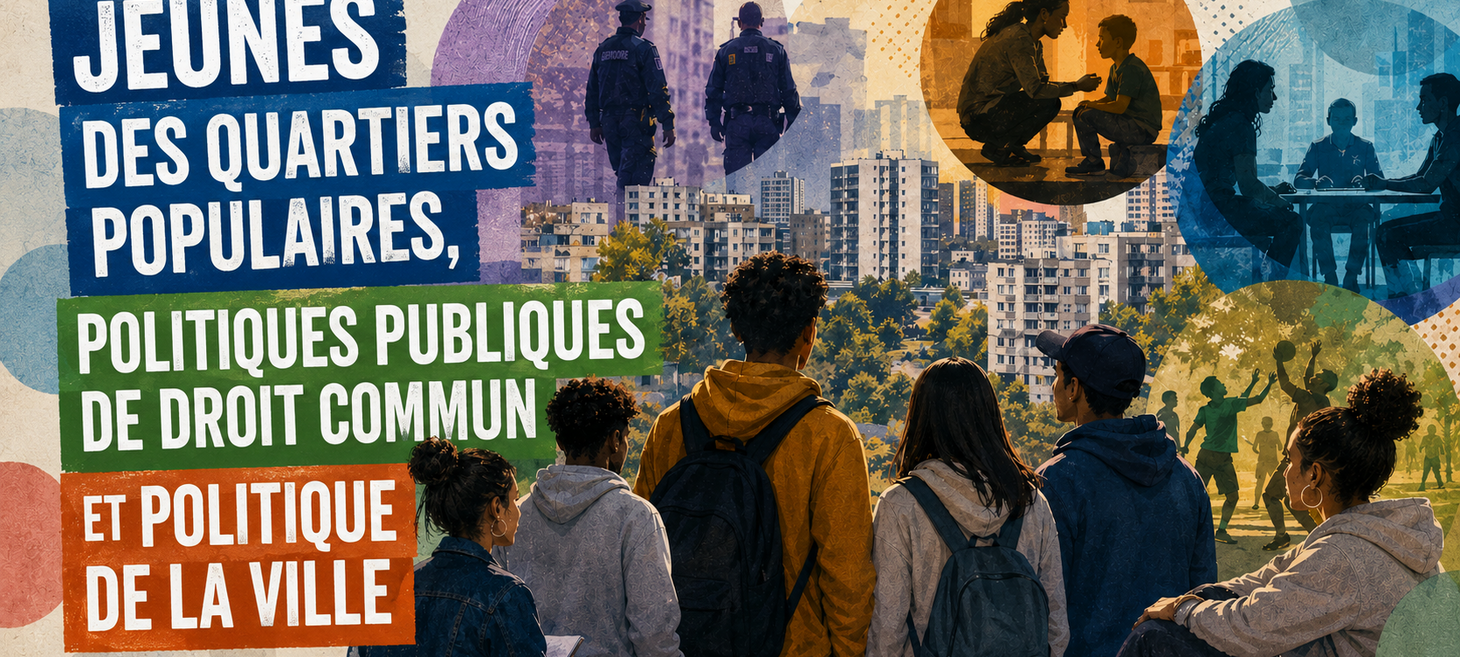 (Vidéo) Jeunes des quartiers populaires, politiques de droit commun et politique de la ville | Comité d histoire de la politique de la ville