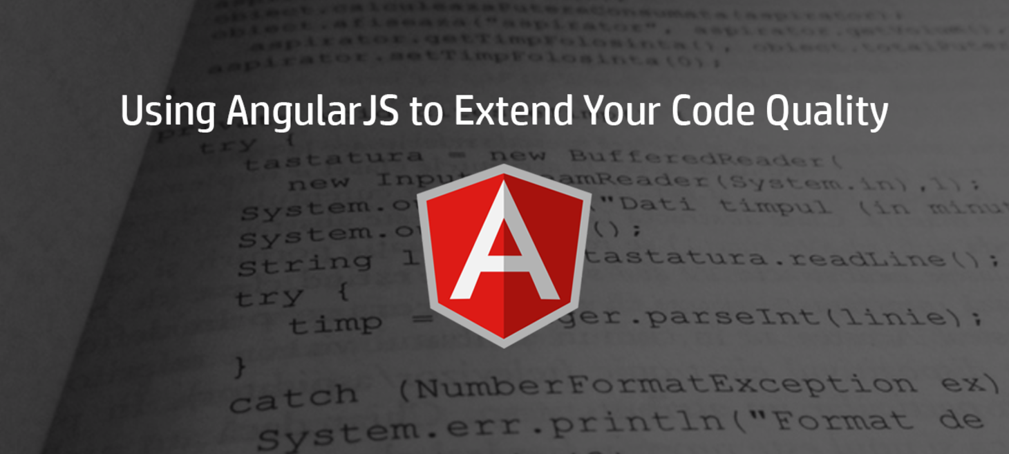 Using AngularJS to Extend Your Code Quality