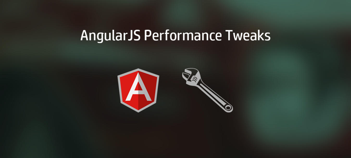 AngularJS Performance Tweaks