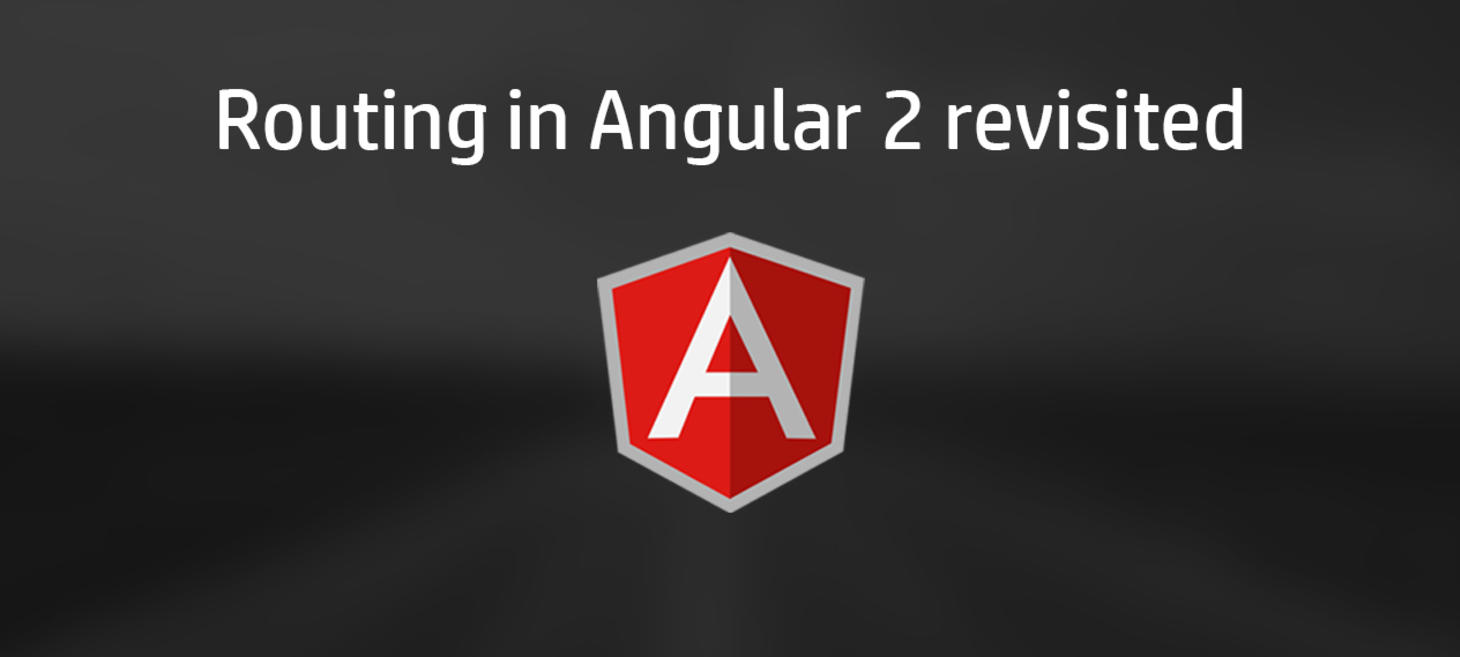Routing in Angular 2 revisited
