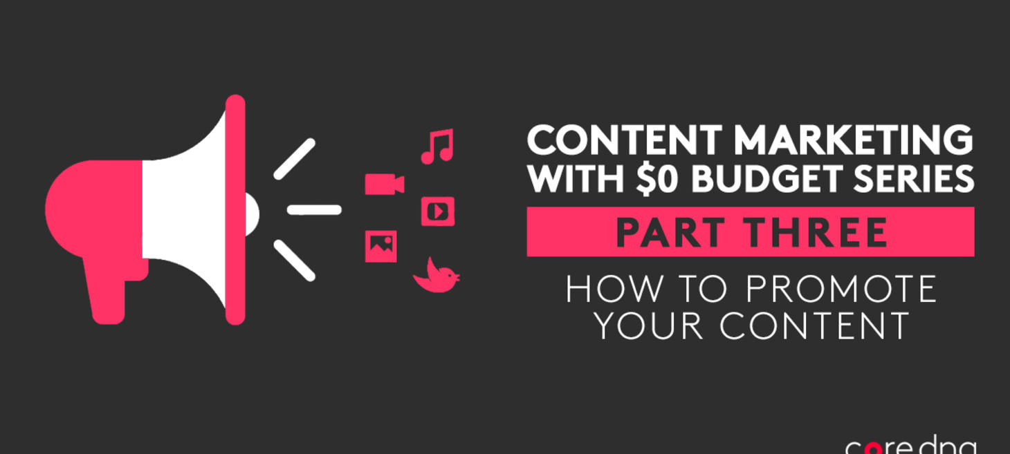 Content Promotion: How To Promote Your Content With $0