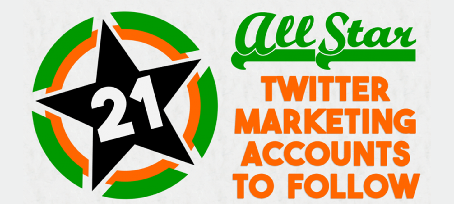 21 All Star Twitter Marketing Accounts You Need to Follow