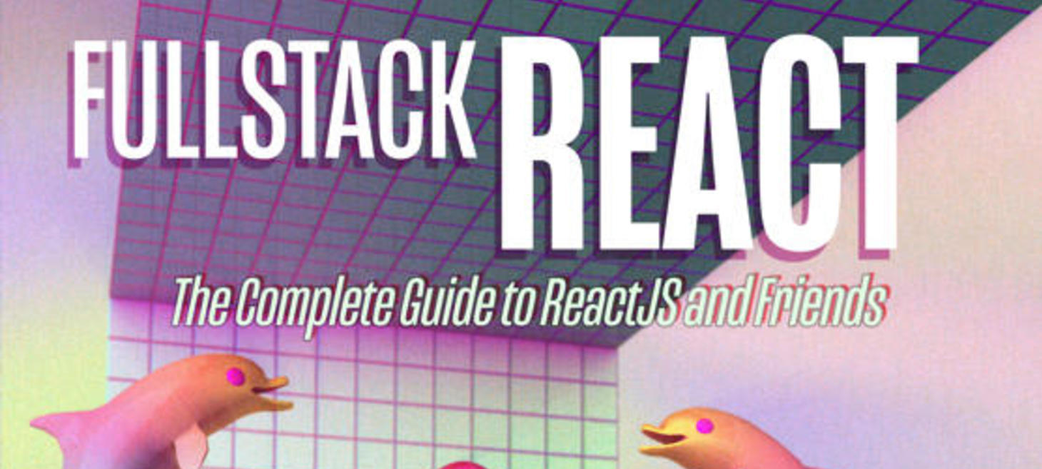 Fullstack React: The Book