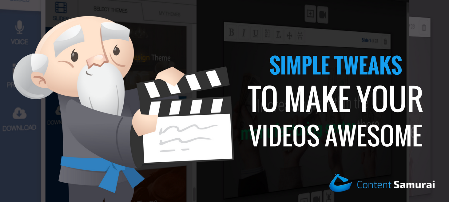 Simple Tweaks To Make Your Videos Awesome