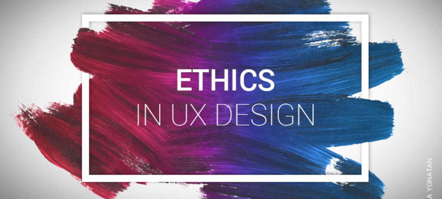 Ethics In User Experience Design 🌟