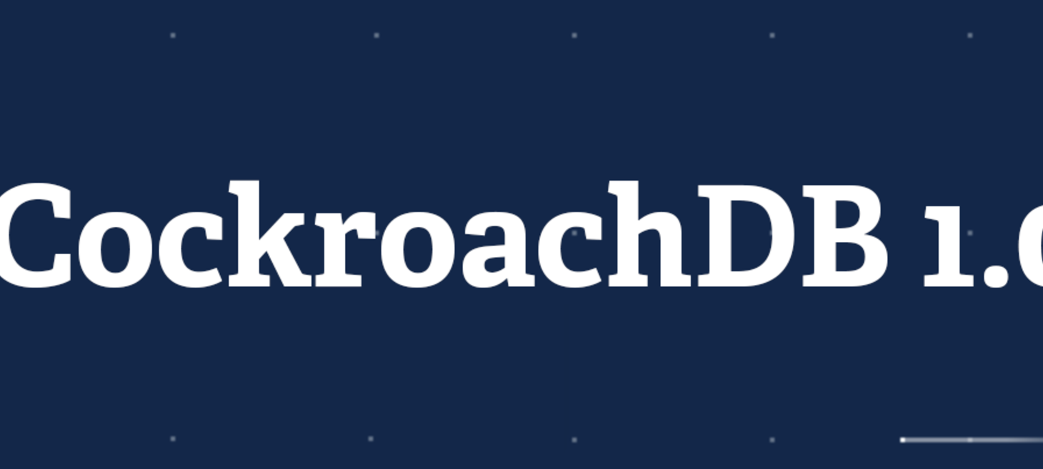 CockroachDB 1.0 is Production-Ready | Cockroach Labs