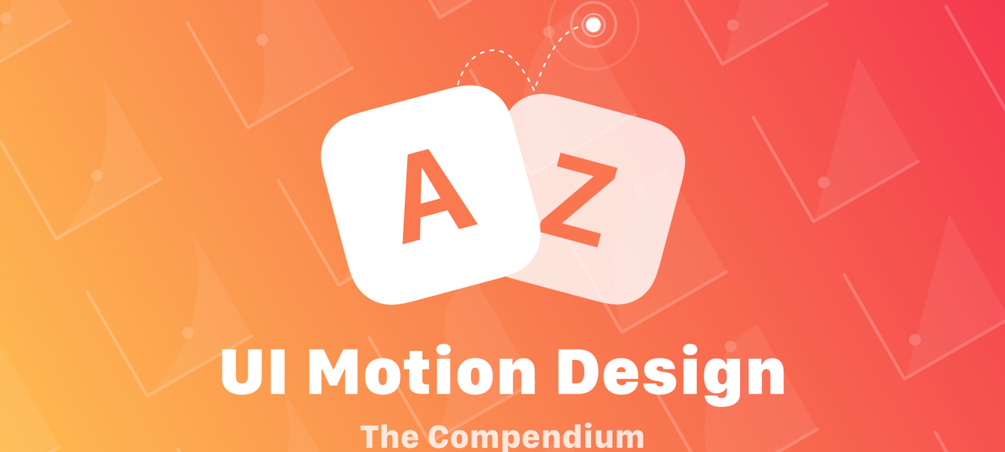 UI Motion Design — The Compendium