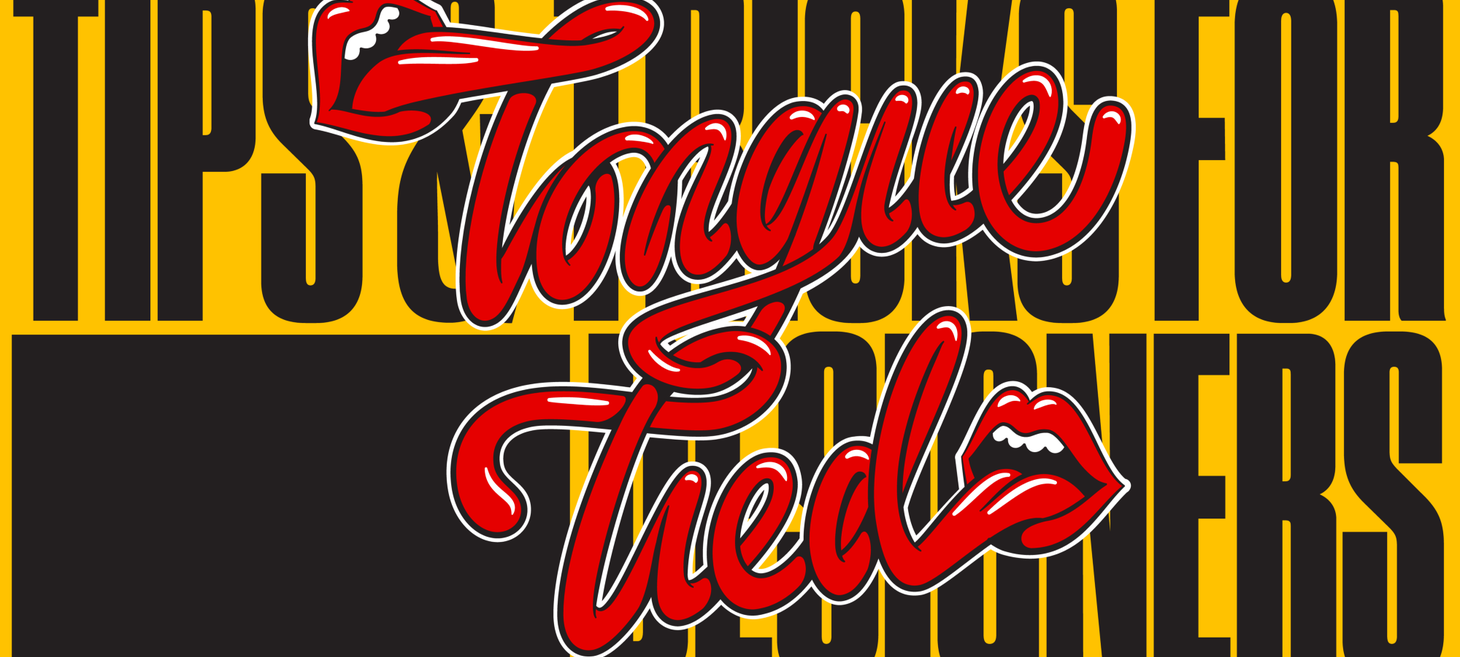Tips and Tricks for Tongue-Tied Designers