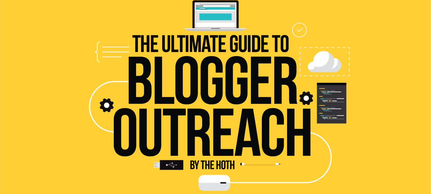 The Ultimate Guide to Blogger Outreach