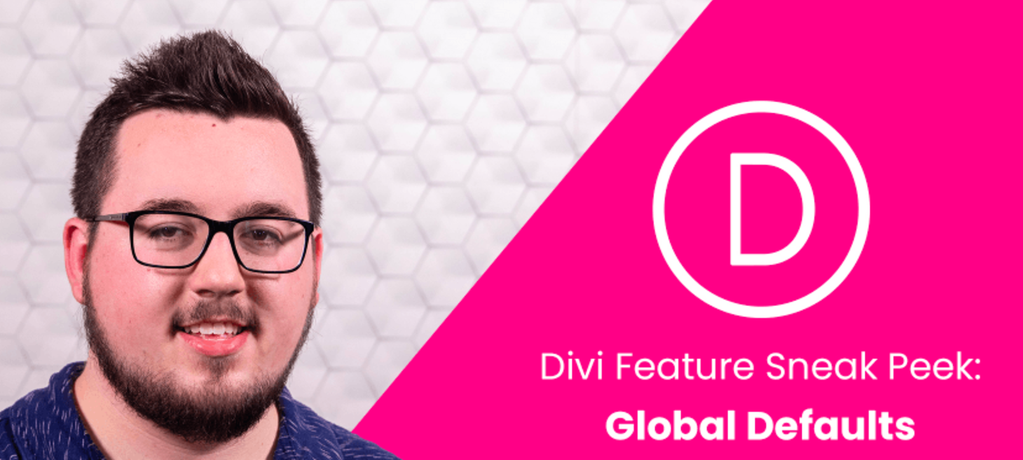 Divi Feature Sneak Peek: Global Defaults