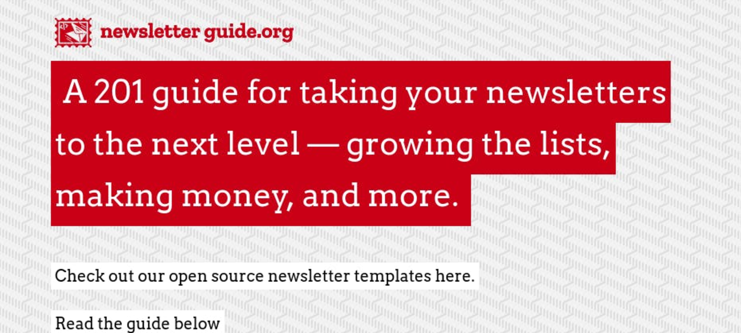 A 201 guide for taking your newsletters to the next level — growing the lists, making money, and more.