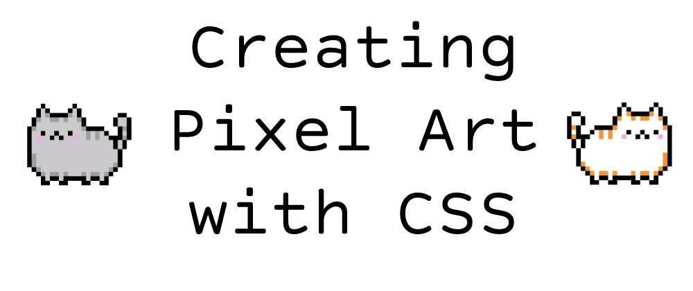 Creating Pixel Art with CSS