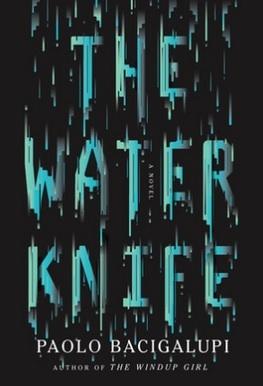Novelist Paolo Bacigalupi Taps Water Shortages
