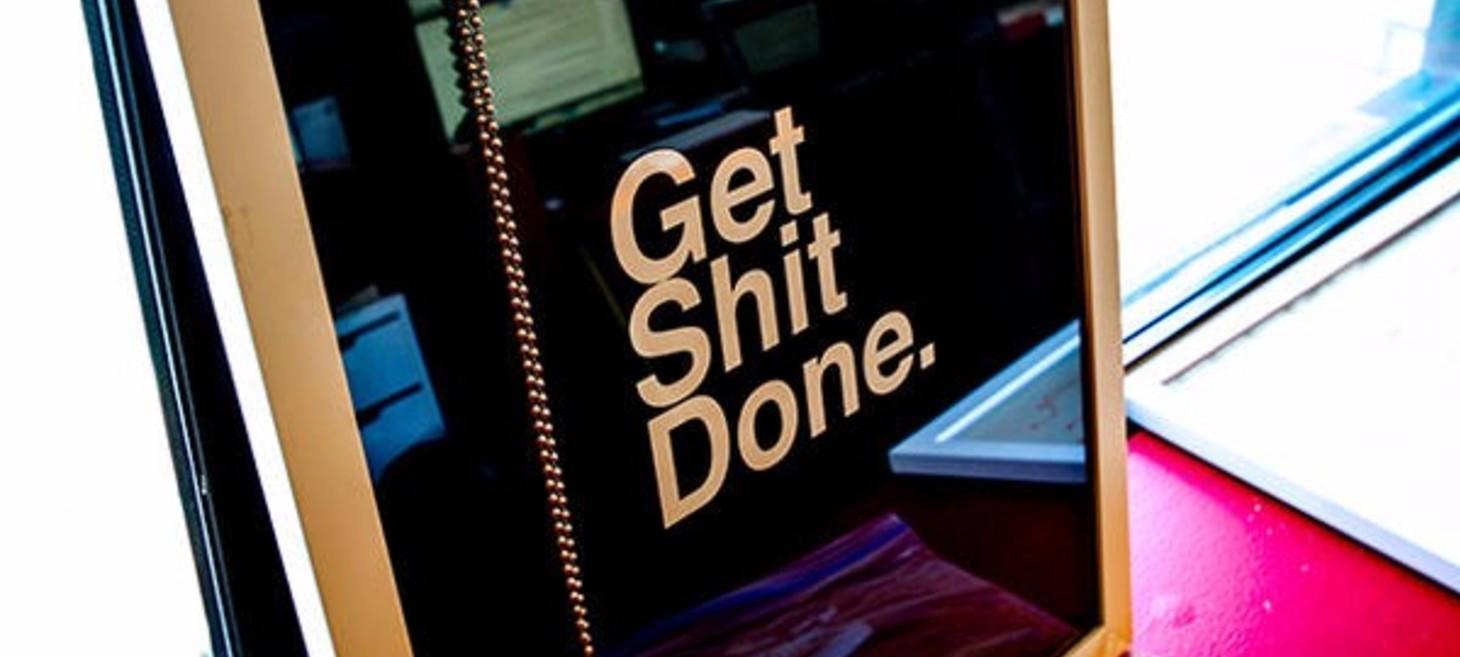 Product Management means getting shit done!