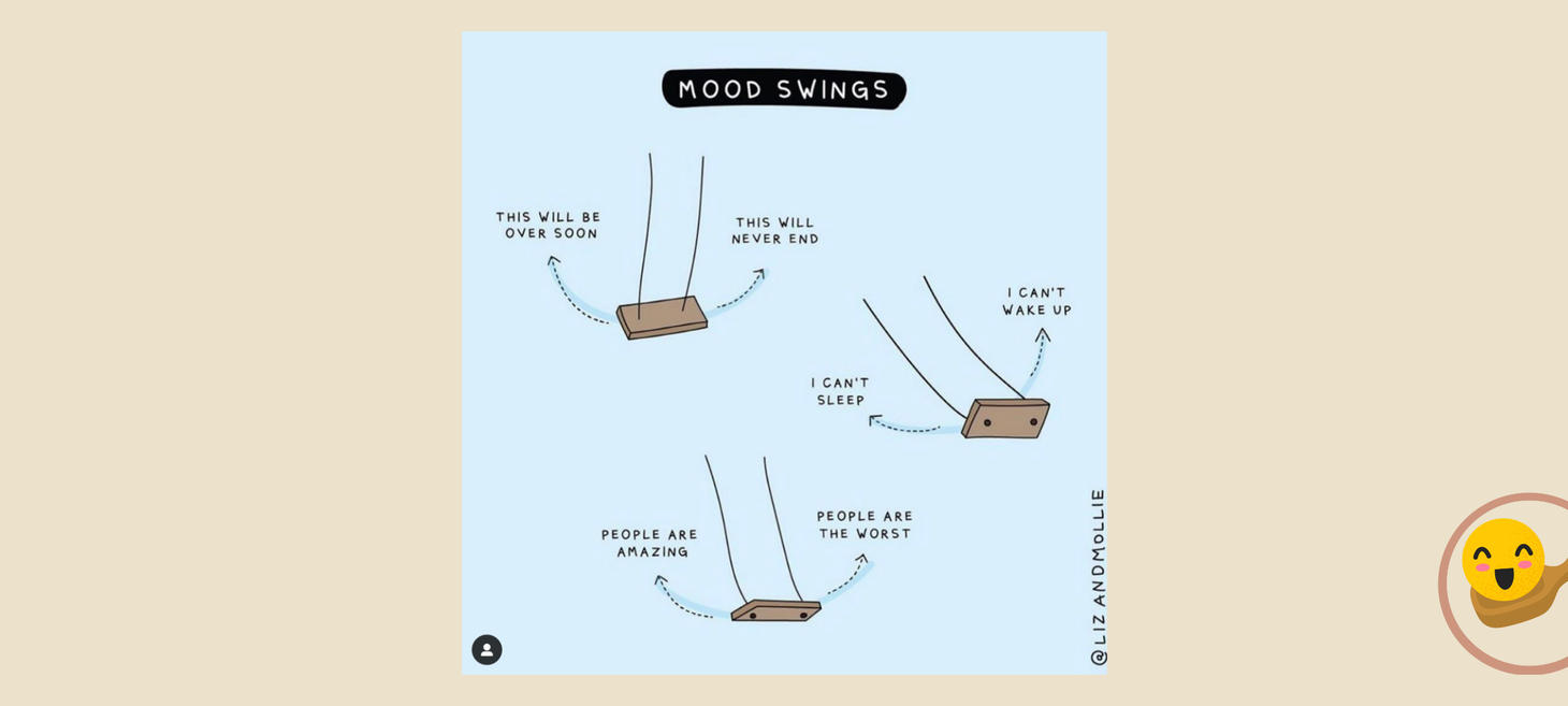 Mood swings? It's okay to have them π₯°