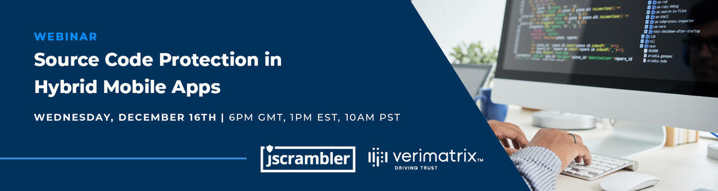 Webinar: Source Code Protection in Hybrid Mobile Apps from Jscrambler and Verimatrix