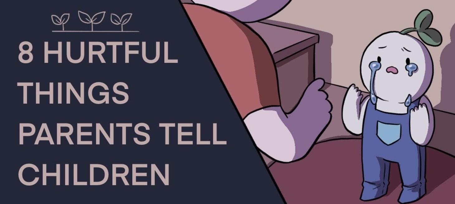 8 Hurtful Things Parents Tell Children - YouTube