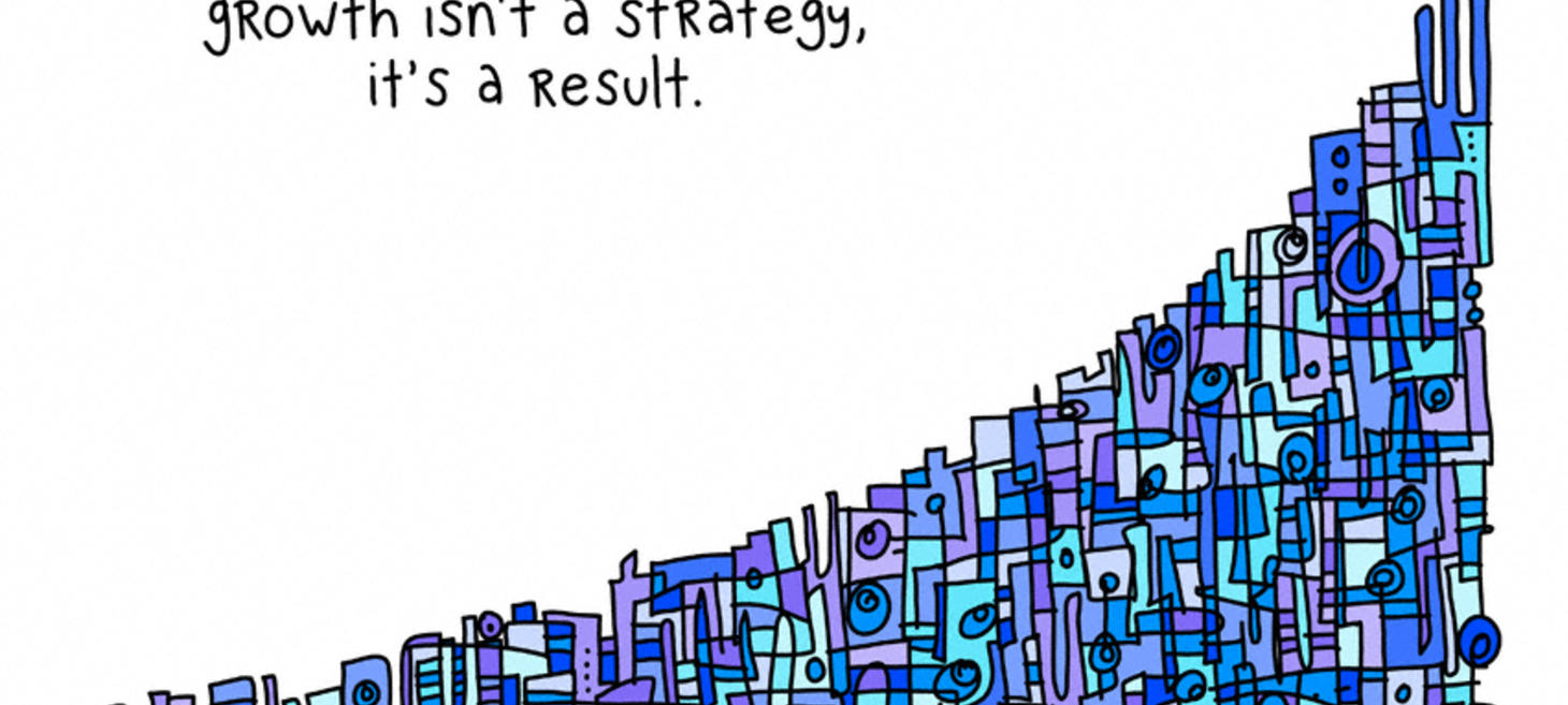 Here's what a REAL Growth Strategy looks like