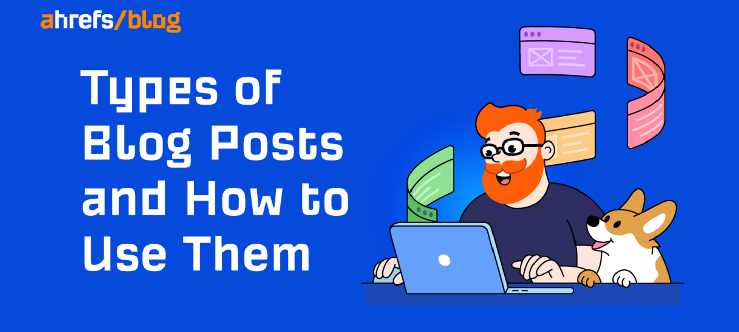 10 Types of Blog Posts & How to Use Them Effectively