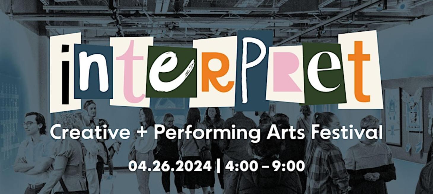 FREE // Apr 26 // UFV: INTERPRET FESTIVAL: A Creative and Performing Arts Festival