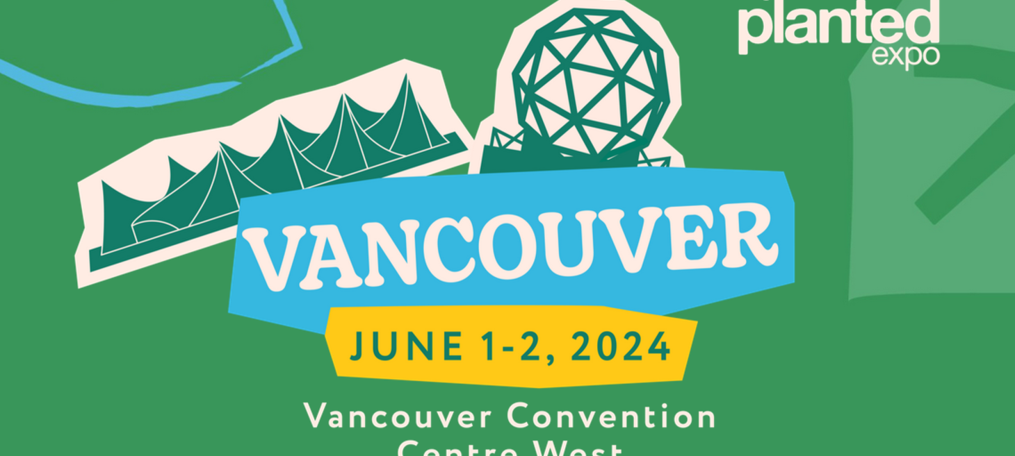 Jun 1-2 // VCC: Planted Expo Vancouver 2024: North America's Largest Plant-based Event! // ALL AGES
