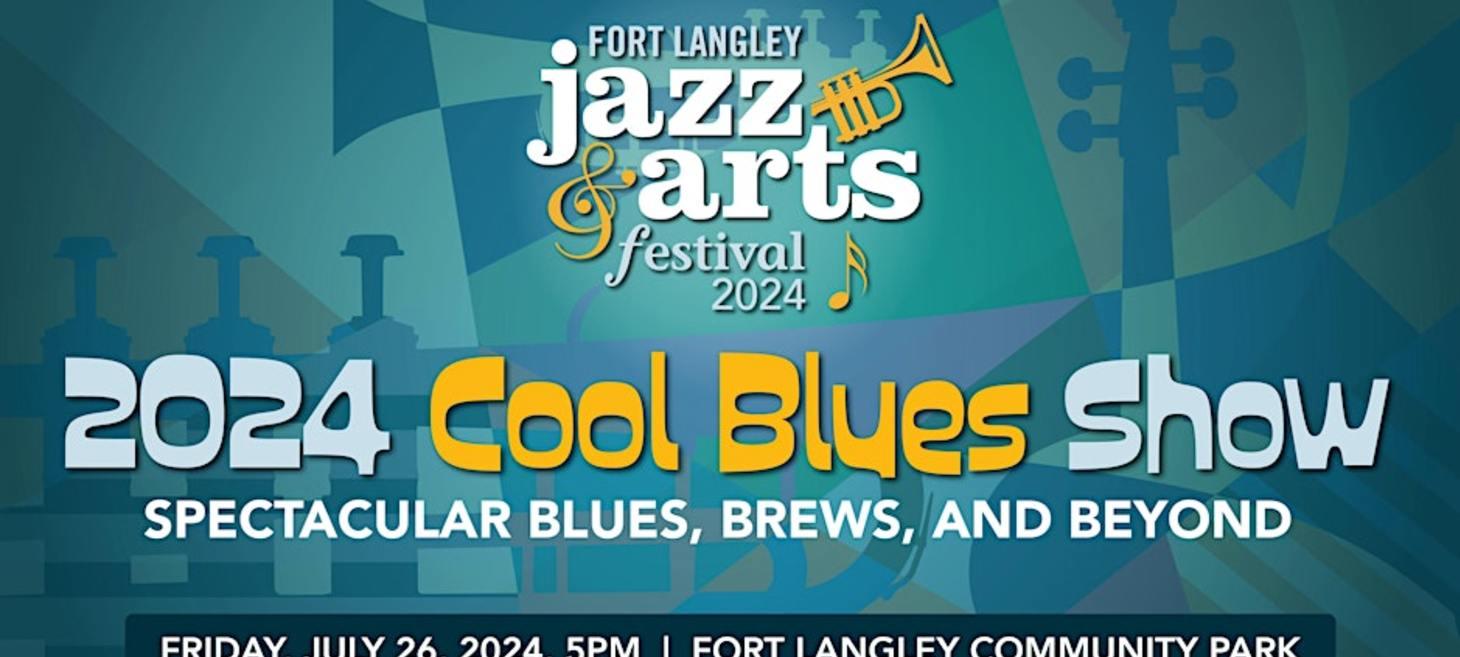 Jul 26 // Fort Langley Park: 2024 Cool Blues Show // ALL AGES