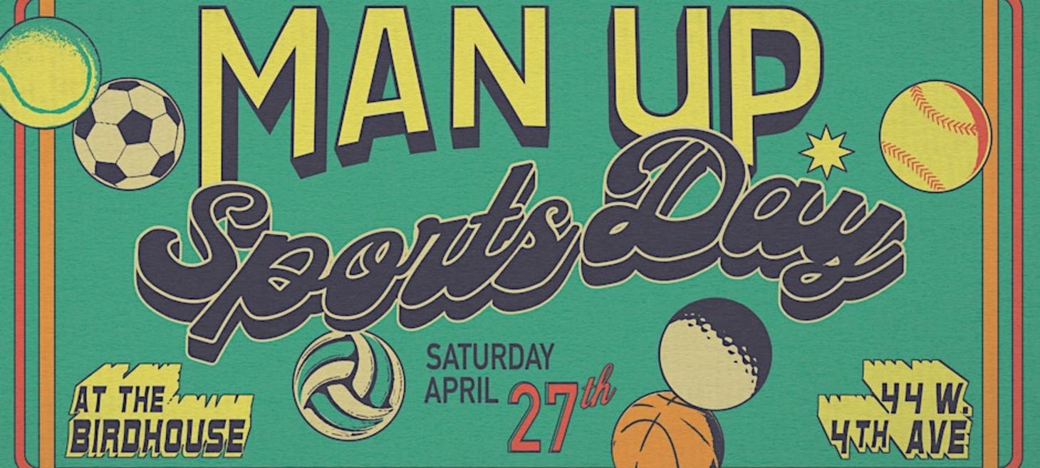 Apr 27 // Birdhouse: Man Up: Sports Day!