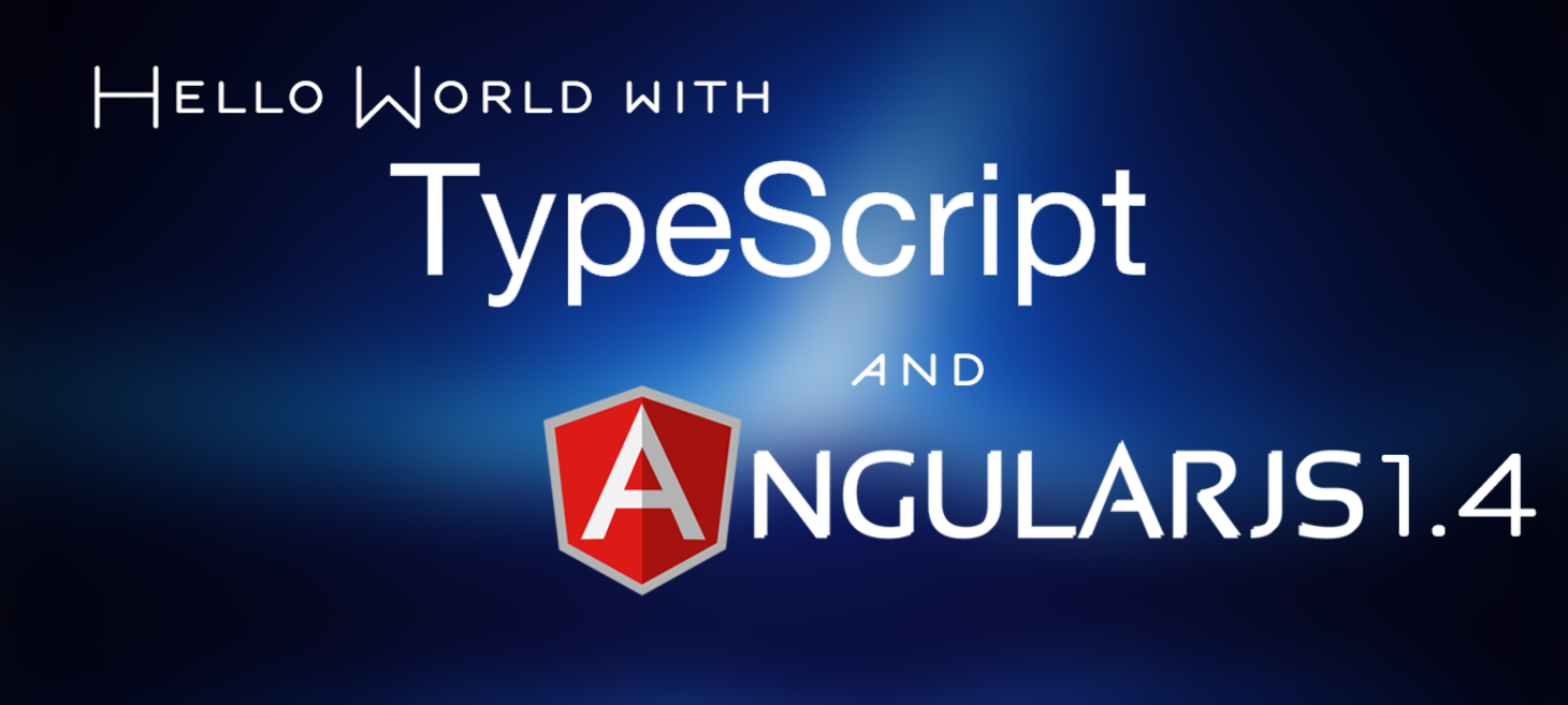Hello World with TypeScript and Angular 1.4