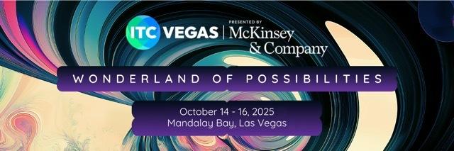 ITC Vegas 2025 | October 14-16 | A Wonderland of Possibilities